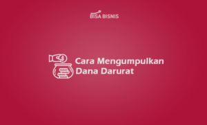 Cara-Mengumpulkan-Dana-Darurat