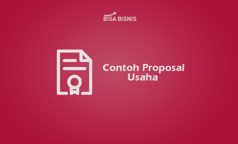 Contoh Proposal Usaha Yang Dapat Dijadikan Referensi Bisabisnisid