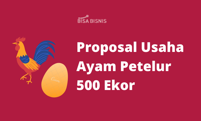 Proposal Usaha Ayam Petelur 500 Ekor